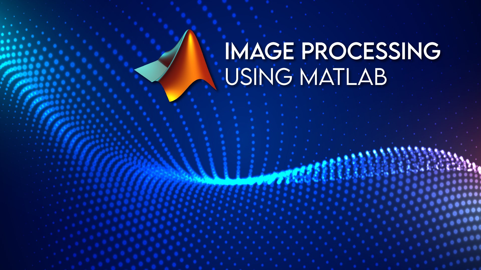 Internship on Image Processing using MATLAB IETE 1
